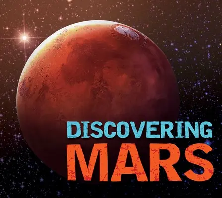 Odkrywanie Marsa: Najlepszy przewodnik po Czerwonej Planecie - Discovering Mars: The Ultimate Guide to the Red Planet