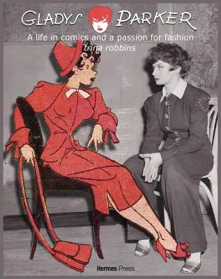 Gladys Parker: Życie w komiksie, pasja do mody - Gladys Parker: A Life in Comics, a Passion for Fashion