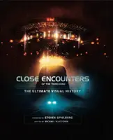 Bliskie spotkania trzeciego stopnia: najlepsza historia wizualna - Close Encounters of the Third Kind the Ultimate Visual History