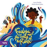 Fadya i pieśń rzeki - Fadya and the Song of the River