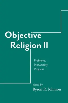 Obiektywna religia: Problemy, prospołeczność, postęp - Objective Religion: Problems, Prosociality, Progress