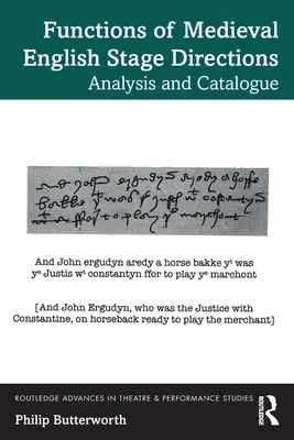 Funkcje średniowiecznych angielskich tekstów scenicznych: Analiza i katalog - Functions of Medieval English Stage Directions: Analysis and Catalogue