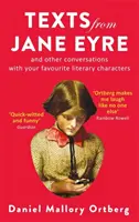 Teksty z Jane Eyre - I inne rozmowy z ulubionymi postaciami literackimi - Texts from Jane Eyre - And other conversations with your favourite literary characters