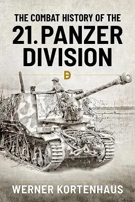 Historia bojowa 21 Dywizji Pancernej - The Combat History of the 21st Panzer Division