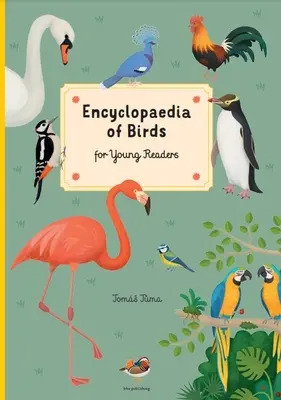 Encyklopedia ptaków: Dla młodych czytelników - Encyclopedia of Birds: For Young Readers