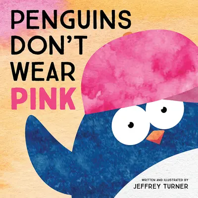 Pingwiny nie noszą różowego - Penguins Don't Wear Pink