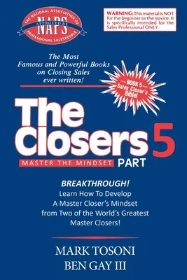 Master the Closers Mindset Breakthrough: Dowiedz się, jak rozwinąć mentalność mistrza zamknięć od dwóch największych mistrzów zamknięć na świecie! - Master the Closers Mindset Breakthrough: Learn How to Develop a Master Closer's Mindset from Two of the World's Greatest Master Closers!