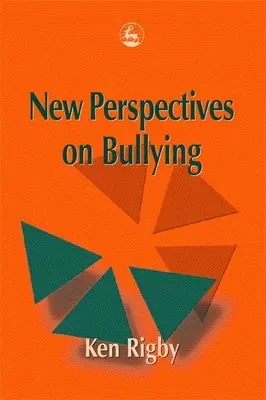 Nowe perspektywy dotyczące zastraszania - New Perspectives on Bullying