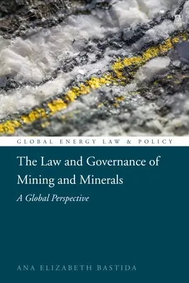 Prawo i zarządzanie górnictwem i minerałami: Perspektywa globalna - The Law and Governance of Mining and Minerals: A Global Perspective