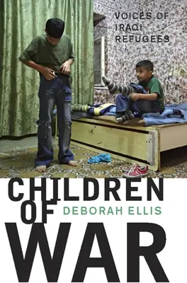 Dzieci wojny: głosy irackich uchodźców - Children of War: Voices of Iraqi Refugees