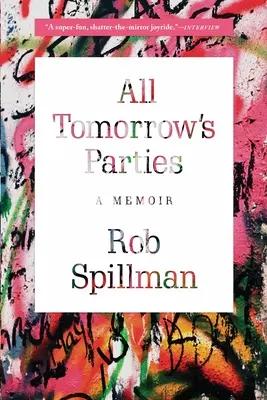 All Tomorrow's Parties: Pamiętnik - All Tomorrow's Parties: A Memoir