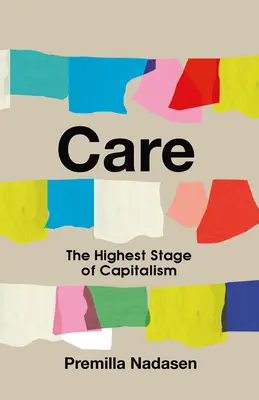 Opieka: Najwyższy etap kapitalizmu - Care: The Highest Stage of Capitalism