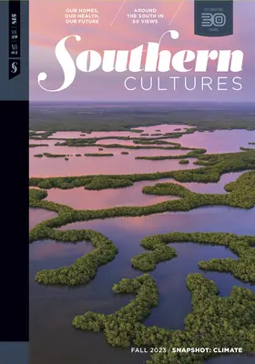 Kultury Południa: Migawka: Klimat: Tom 29, numer 3 - wydanie z jesieni 2023 r. - Southern Cultures: Snapshot: Climate: Volume 29, Number 3 - Fall 2023 Issue