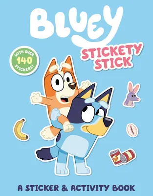 Bluey: Stickety Stick: Książka z naklejkami i ćwiczeniami - Bluey: Stickety Stick: A Sticker & Activity Book