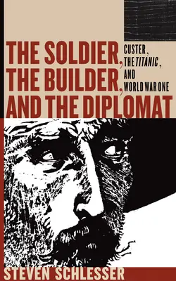 Żołnierz, budowniczy i dyplomata: Studia nad porażką - The Soldier, the Builder, and the Diplomat: Studies in Failure