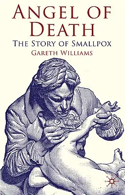 Anioł śmierci: Historia ospy prawdziwej - Angel of Death: The Story of Smallpox