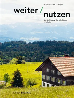 Weiter Nutzen: Landwirtschaftliche Gebude Im Allgu