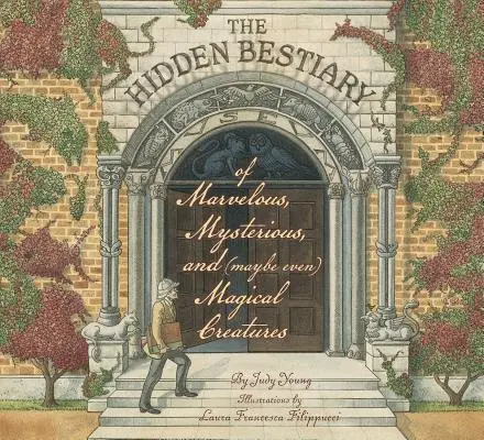 Ukryty bestiariusz cudownych, tajemniczych i (może nawet) magicznych stworzeń - The Hidden Bestiary of Marvelous, Mysterious, and (Maybe Even) Magical Creatures