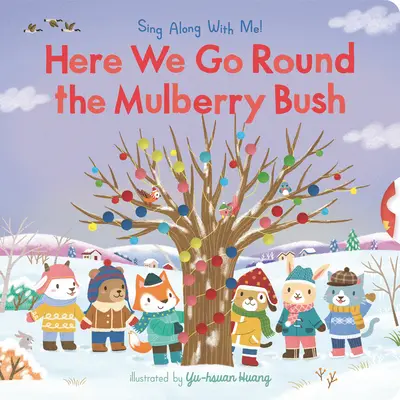Here We Go Round the Mulberry Bush: Śpiewaj razem ze mną! - Here We Go Round the Mulberry Bush: Sing Along with Me!
