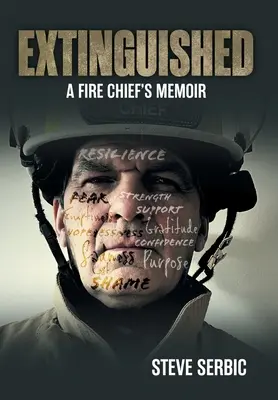 Zgaszony: Pamiętnik komendanta straży pożarnej - Extinguished: A Fire Chief's Memoir