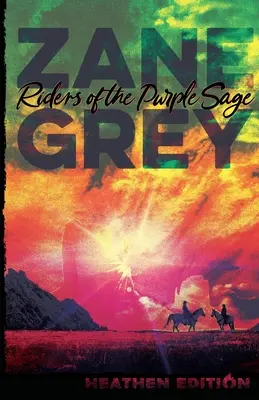 Jeźdźcy Purpurowego Mędrca (wydanie pogańskie) - Riders of the Purple Sage (Heathen Edition)