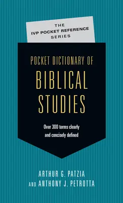 Kieszonkowy słownik biblijny: Ponad 300 jasno i zwięźle zdefiniowanych terminów - Pocket Dictionary of Biblical Studies: Over 300 Terms Clearly Concisely Defined