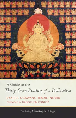 Przewodnik po trzydziestu siedmiu praktykach bodhisattwy - A Guide to the Thirty-Seven Practices of a Bodhisattva