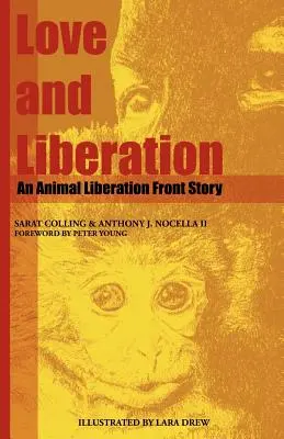 Miłość i wyzwolenie: Historia Frontu Wyzwolenia Zwierząt - Love and Liberation: An Animal Liberation Front Story