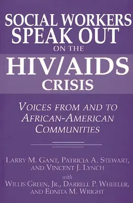 Pracownicy socjalni wypowiadają się na temat kryzysu HIV/AIDS: Głosy od i do społeczności afroamerykańskich - Social Workers Speak Out on the HIV/AIDS Crisis: Voices from and to African-American Communities