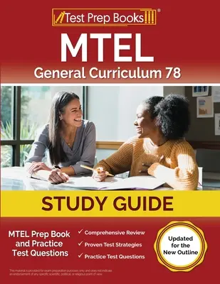 MTEL General Curriculum 78 Study Guide: MTEL Prep Book and Practice Test Questions [Aktualizacja do nowego konspektu] - MTEL General Curriculum 78 Study Guide: MTEL Prep Book and Practice Test Questions [Updated for the New Outline]