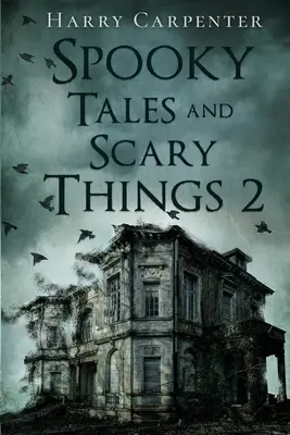Upiorne opowieści i przerażające rzeczy 2 - Spooky Tales and Scary Things 2