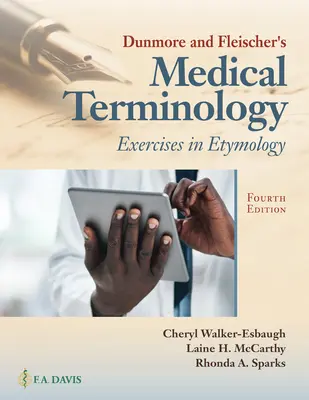 Terminologia medyczna Dunmore'a i Fleischera: Ćwiczenia z etymologii - Dunmore and Fleischer's Medical Terminology: Exercises in Etymology