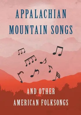 Appalachian Mountain Songs i inne amerykańskie pieśni ludowe - Appalachian Mountain Songs and Other American Folksongs