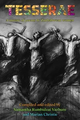 Tesserae: Mozaika wierszy kobiet z Zimbabwe - Tesserae: A mosaic of poems by Zimbabwean women