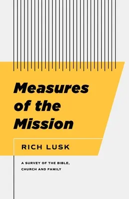 Miary misji: Przegląd Biblii, Kościoła i rodziny - Measures of the Mission: A Survey of the Bible, Church, and Family