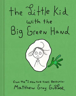 Mały dzieciak z wielką zieloną ręką - The Little Kid with the Big Green Hand