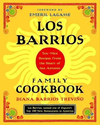 Rodzinna książka kucharska Los Barrios: Przepisy Tex-Mex z serca San Antonio - Los Barrios Family Cookbook: Tex-Mex Recipes from the Heart of San Antonio