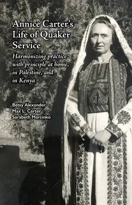 Życie Annice Carter w służbie kwakrów - Annice Carter's Life of Quaker Service