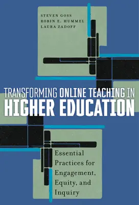 Transformacja nauczania online w szkolnictwie wyższym: Niezbędne praktyki na rzecz zaangażowania, równości i dociekania - Transforming Online Teaching in Higher Education: Essential Practices for Engagement, Equity, and Inquiry