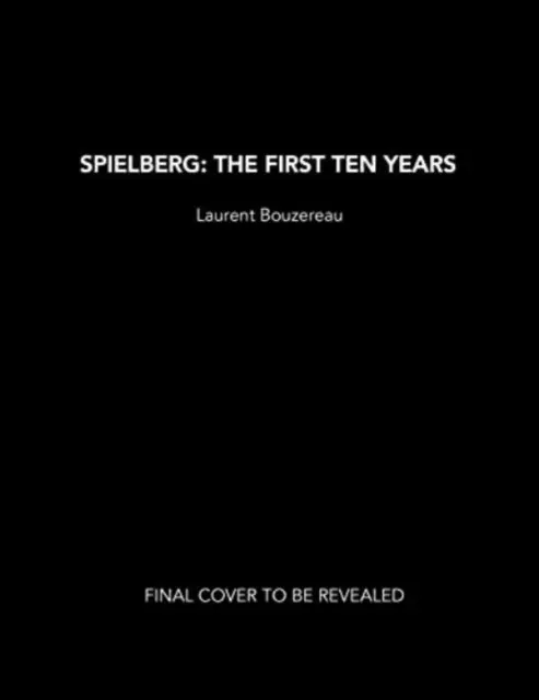 Spielberg: Pierwsze dziesięć lat - Spielberg: The First Ten Years