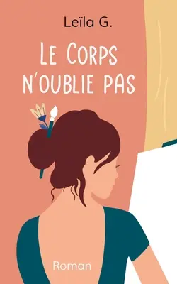 Le Corps n'oublie pas