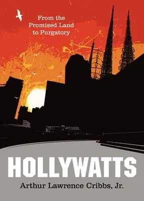 Hollywatts: Od ziemi obiecanej do czyśćca - Hollywatts: From the Promised Land to Purgatory