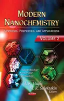 Nowoczesna nanochemia - tom 2 - synteza, właściwości i zastosowania - Modern Nanochemistry - Volume 2 -- Synthesis, Properties & Applications
