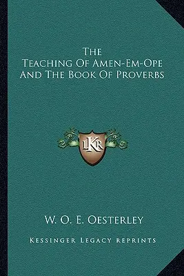 Nauki Amen-Em-Opego i Księga Przysłów - The Teaching Of Amen-Em-Ope And The Book Of Proverbs