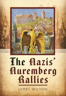 Zjazdy nazistów w Norymberdze - The Nazis' Nuremberg Rallies