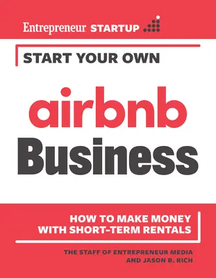 Rozpocznij własny biznes z Airbnb: Jak zarabiać na wynajmie krótkoterminowym - Start Your Own Airbnb Business: How to Make Money with Short-Term Rentals