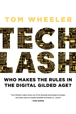 Techlash: Kto ustala zasady w cyfrowym pozłacanym wieku? - Techlash: Who Makes the Rules in the Digital Gilded Age?