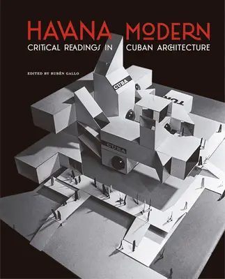 Nowoczesna Hawana: krytyczne spojrzenie na kubańską architekturę - Havana Modern: Critical Readings in Cuban Architecture