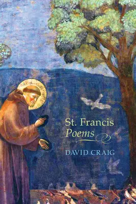 Wiersze świętego Franciszka - St. Francis Poems