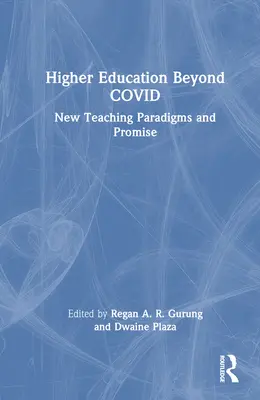 Szkolnictwo wyższe poza Covid: nowe paradygmaty nauczania i obietnice - Higher Education Beyond Covid: New Teaching Paradigms and Promise